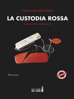 cover image of La custodia rossa. Il Maresciallo--quarta missione